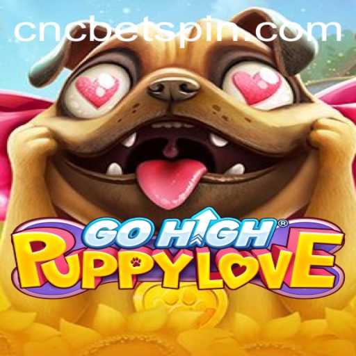 Exploring the Thrilling World of GoHighPuppyLove and CNCBET